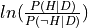 ln(\frac{ P(H | D) }{ P(\neg H | D) })