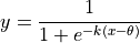 y = \frac {1} {1 + e^{-k (x - \theta)}}